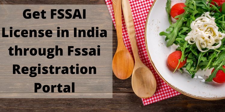 Get FSSAI License in India through Fssai Registration Portal