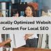 Locally Optimized Website Content For Local SEO