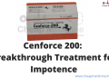 Cenforce 200: Breakthrough Treatment for Impotence
