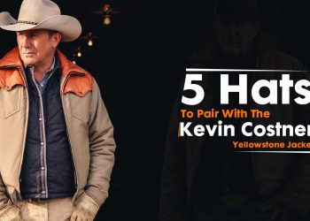 Hats To Pair With The Kevin Costner Yellowstone Jacket