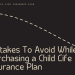 Mistakes To Avoid While Purchasing a Child Life Insurance Plan