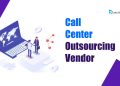 Call Center Outsourcing Vendor