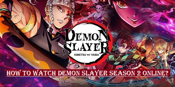 How To Watch Demon Slayer Season 2 Online