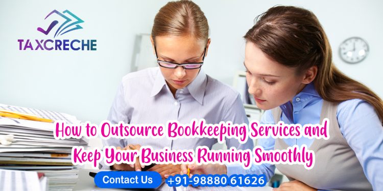 How-to-Outsource-Bookkeeping-Services-and-Keep-Your-Business-Running-Smoothly