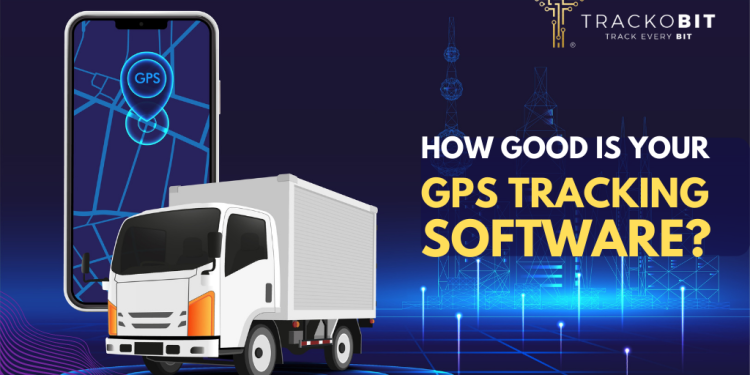 How Good is Your GPS Tracking Software