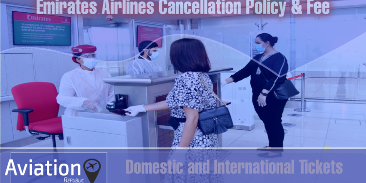 emirates cancellation policy, emirates cancellation fee, cancel emirates flight, emirates airlines cancellation policy, emirates airlines cancellation fee, cancel emirates airlines flight