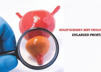 HoLEP Surgery: Best Urology Care For Enlarged Prostate