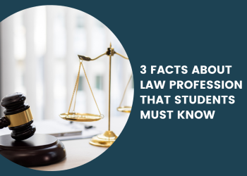 3 Facts About Law Profession That Students Must Know