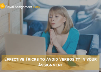 Effective Tricks to Avoid Verbosity in your Assignment