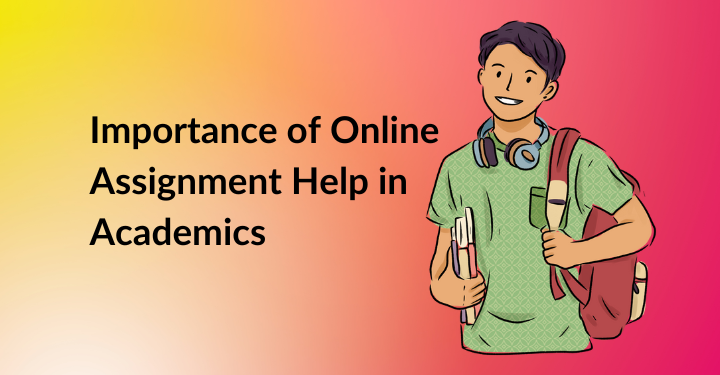 Importance of Online Assignment Help in Academics