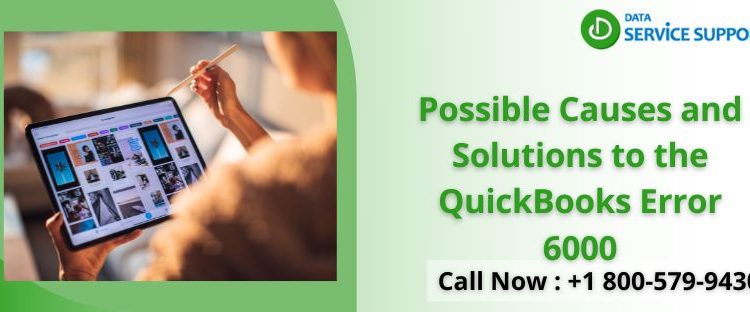 Possible Causes and Solutions to the QuickBooks Error 6000