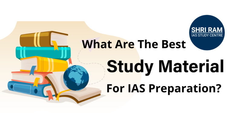 What Are The Best Study Materials For IAS Preparation