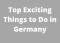 Top Exciting Things to Do in Germany