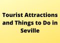 Tourist Attractions & Things to Do in Seville