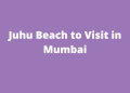 Juhu Beach to Visit in Mumbai