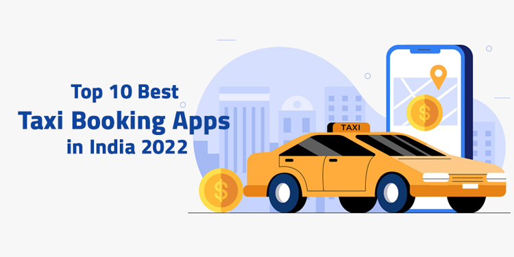 Taxi Booking Apps In India 2022