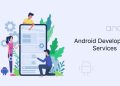 Custom Android Development Services