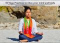 10 Yoga Practices to relax your mind and body