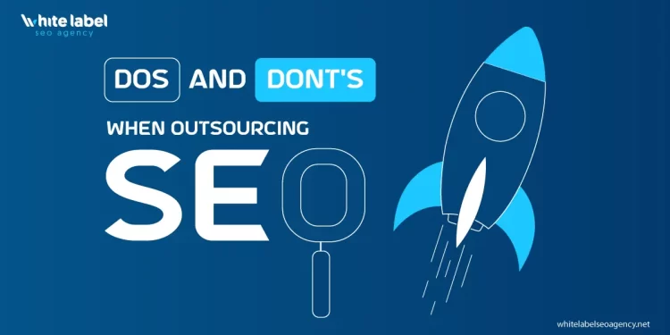 Do’s and Don’ts When Outsourcing SEO featured image