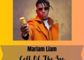 Mariam Liam: Call Of The Sea
