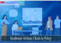 Southwest Airlines Check -in Policy